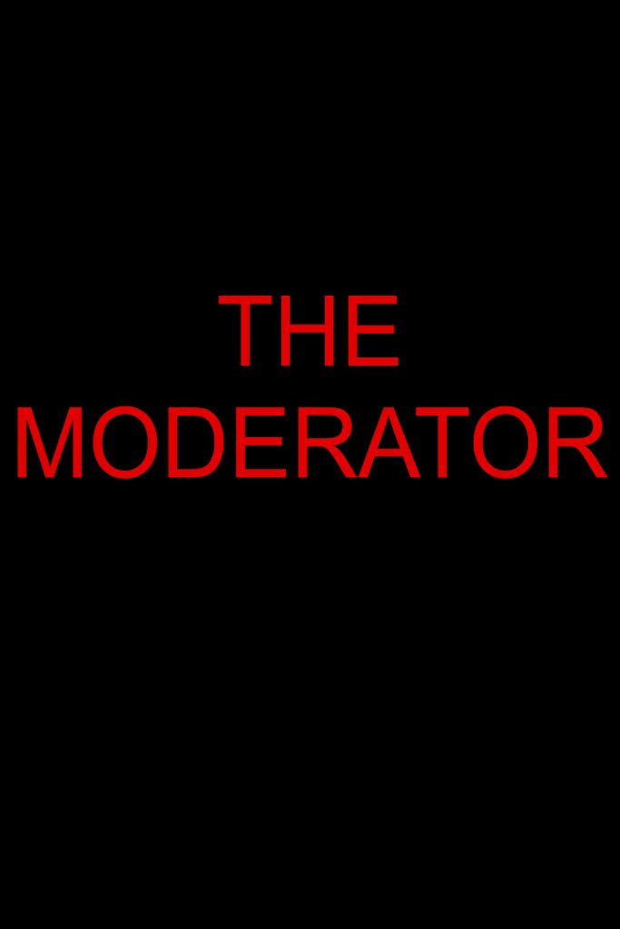The Moderator
