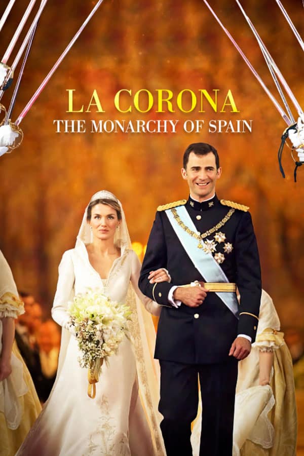 La Corona: The Monarchy Of Spain