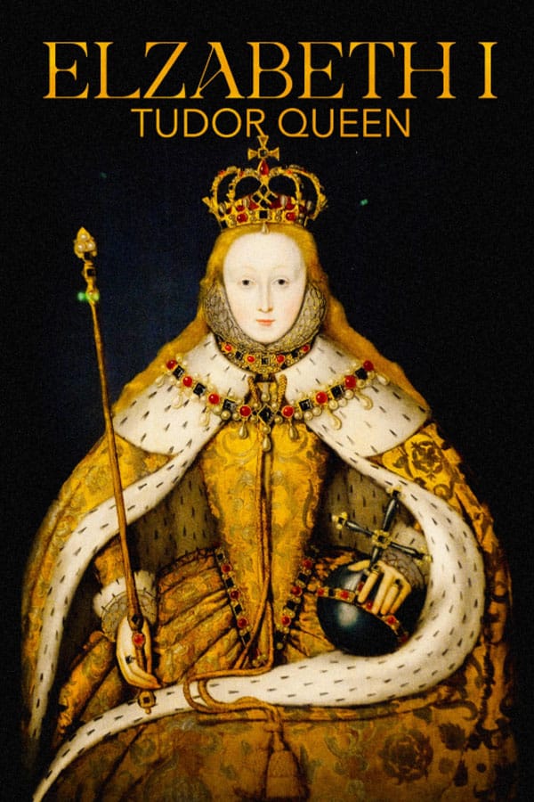 Elizabeth I: Tudor Queen