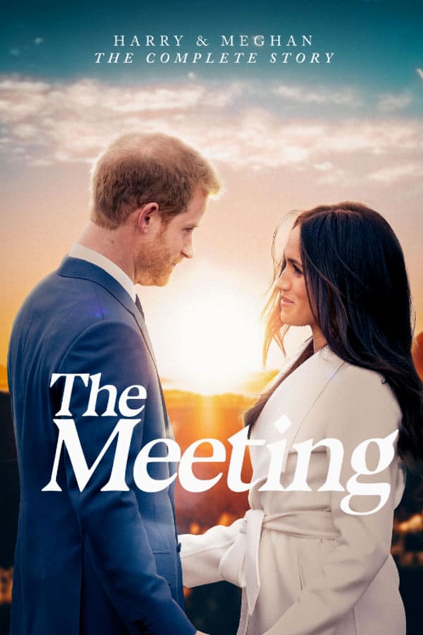 Harry & Meghan The Complete Story: The Meeting
