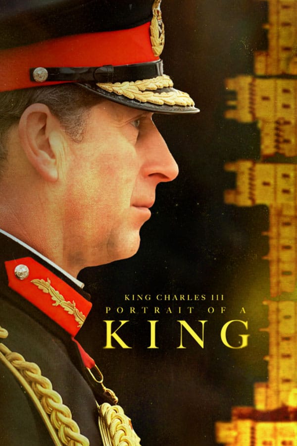 King Charles III: Portrait Of A King