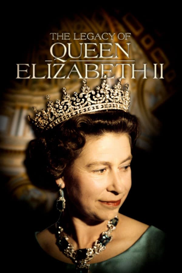 The Legacy Of Queen Elizabeth II