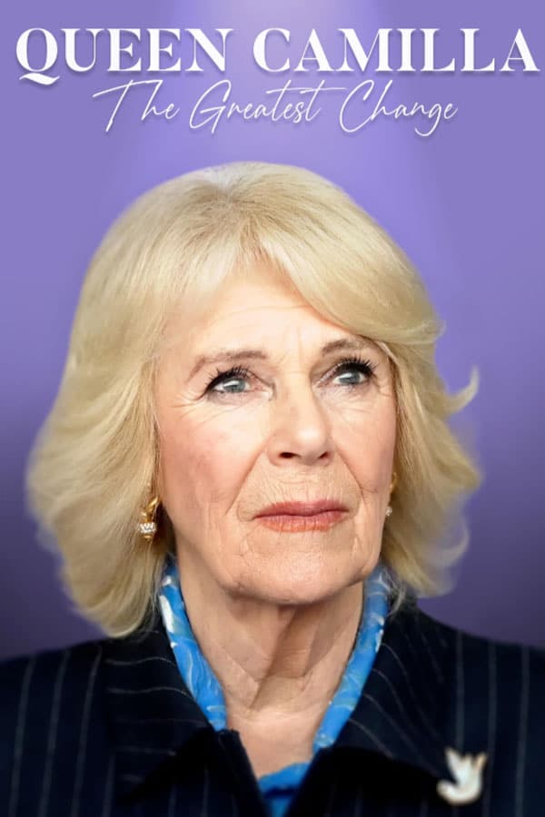 Queen Camilla: The Greatest Change