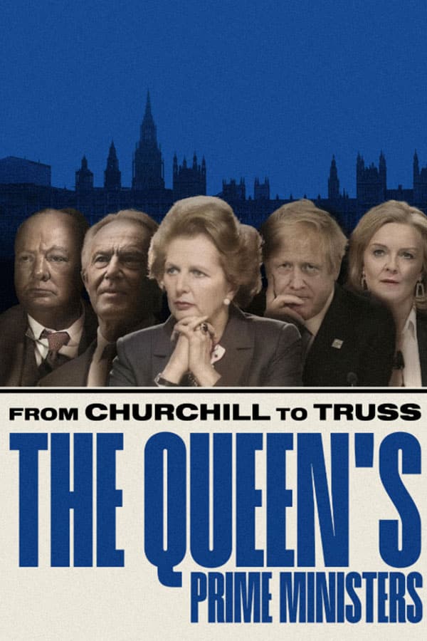 From Churchill To Truss: The Queen's Prime Ministers