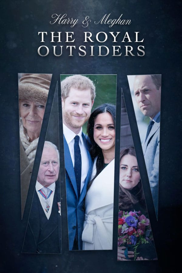 The Royal Outsiders: Harry & Meghan